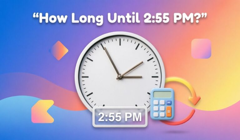 How Long Until 2:55 PM? A Simple Time Calculator Guide