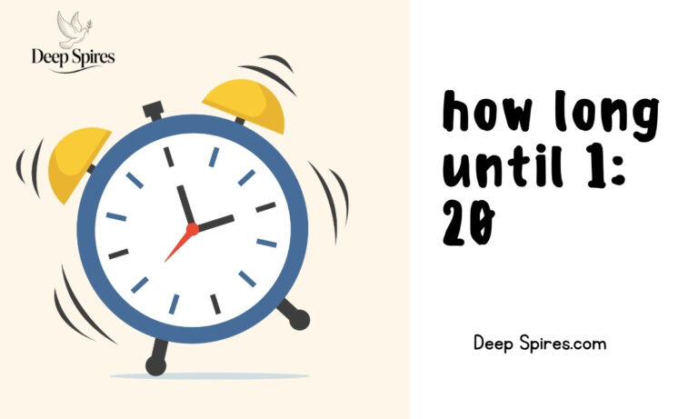 how long until 1:20